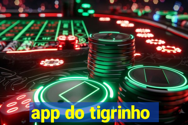 app do tigrinho
